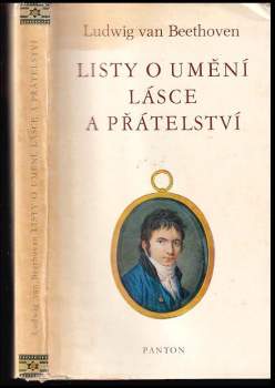 Ludwig van Beethoven: Listy o umění, lásce a přátelství