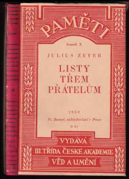 Listy třem přátelům. Paní Zdeňce Hlávkové, Otakaru Červenému a Janu Voborníkovi