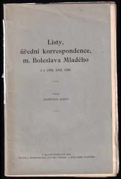 Listy, úřední korrespondence m. Boleslava Mladého z l. 1588, 1589, 1599