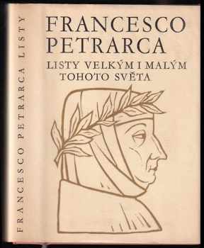 Listy velkým i malým tohoto světa : výbor z korespondence - Francesco Petrarca (1974, Odeon) - ID: 749871