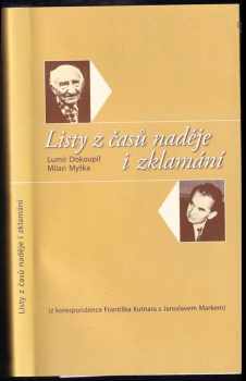 Lumír Dokoupil: Listy z časů naděje i zklamání