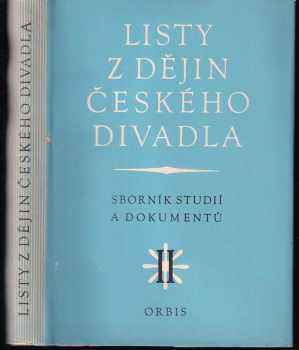 Otýlie Beníšková: Listy z dějin českého divadla : Sborník studií a dokumentů. 2. díl