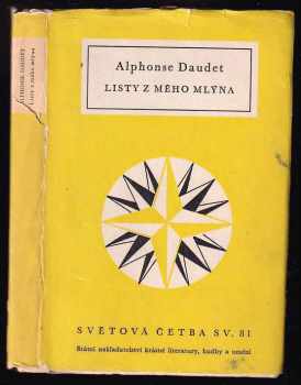 Listy z mého mlýna - Alphonse Daudet (1954, Státní nakladatelství krásné literatury, hudby a umění) - ID: 171733