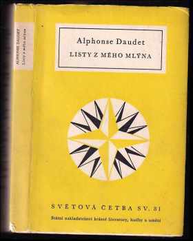 Listy z mého mlýna - Alphonse Daudet (1954, Státní nakladatelství krásné literatury, hudby a umění) - ID: 483665