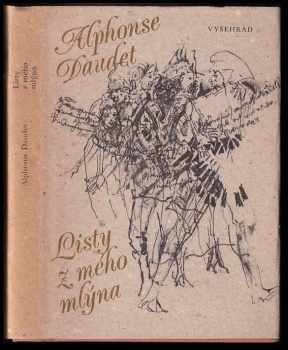 Listy z mého mlýna - Alphonse Daudet (1985, Vyšehrad) - ID: 461495