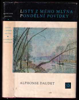 Alphonse Daudet: Listy z mého mlýna - Pondělní povídky - výbor
