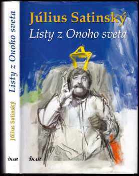 Listy z Onoho sveta - Július Satinský (2007, Ikar) - ID: 468063