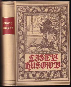Listy z Prahy (do r. 1412). Listy z vyhnanství (1412-1414). Listy z Kostnice (1414-1415)