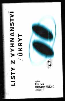 Egon Hostovský: Listy z vyhnanství ; Úkryt