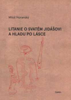 Litanie o svatém Jidášovi a hladu po lásce