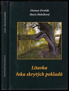 Otomar Dvořák: Litavka - řeka skrytých pokladů