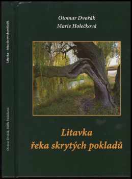 Litavka : řeka skrytých pokladů - Otomar Dvořák (2006, MH) - ID: 1131227