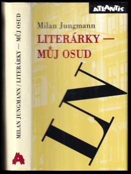 Milan Jungmann: Literárky - můj osud