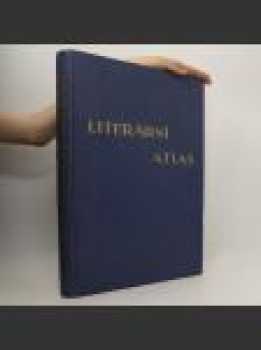 Bohumil Vavroušek: Literární atlas československý. Obrazová historie naší literatury