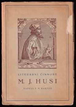 František Michálek Bartoš: Literární činnost M. J. Husi