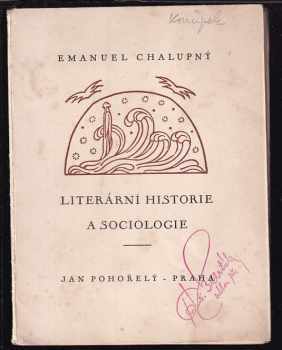 Literární historie a sociologie - Emanuel Chalupný (1944, Jan Pohořelý) - ID: 540042