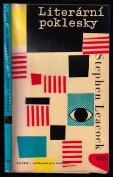 Literární poklesky - Stephen Leacock (1963, Mladá fronta) - ID: 570471
