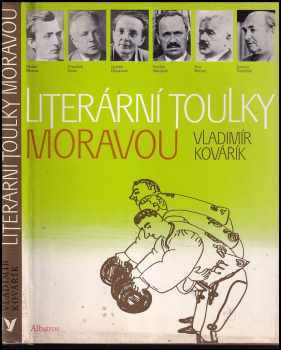 Literární toulky Moravou - Vladimír Kovářík (1985, Albatros) - ID: 447542