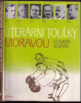 Vladimír Kovářík: Literární toulky Moravou : pro čtenáře od 12 let