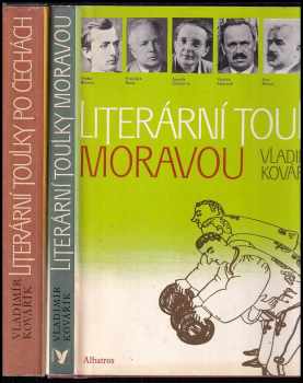 KOMPLET Vladimír Kovářík 2X Literární toulky Moravou + Literární toulky po Čechách - Vladimír Kovářík, Vladimír Kovářík, Vladimír Kovářík (1984, Albatros) - ID: 658853