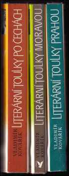 Vladimír Kovářík: KOMPLET 3X Literární toulky po Čechách + Literární toulky Moravou + Literární toulky Prahou