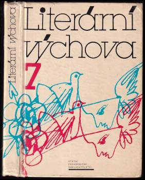 Literární výchova 7 pro 7. ročník základní školy