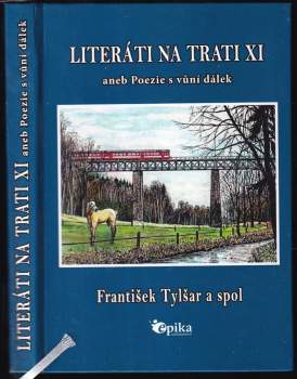 Literáti na trati XI, aneb, Poezie s vůní dálek