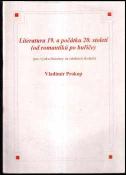 Literatura 19. a počátku 20. století (od romantiků po buřiče)