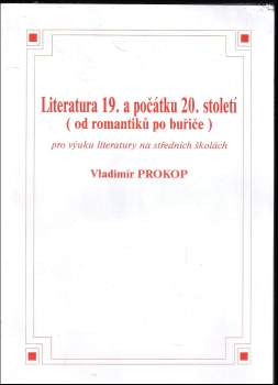 Literatura 19. a počátku 20. století (od romantiků po buřiče)