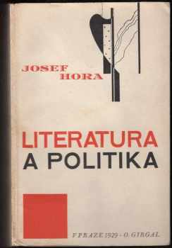 Josef Hora: Literatura a politika