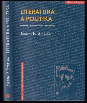 Joseph Peter Strelka: Literatura a politika - pohledy z literárněvědné perspektivy