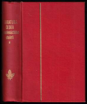[Literatura česká devatenáctého století od josefinského obrození až po českou modernu - díl 2.