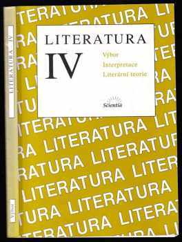 Literatura IV Výbor textů Interpretace Literární teorie