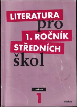 Renata Bláhová: Literatura pro 1. ročník středních škol