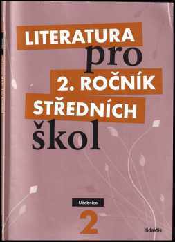 Literatura pro 2. ročník středních škol : Učebnice - Taťána Polášková (2009, Didaktis) - ID: 1276853