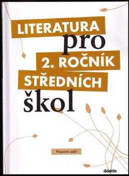 Literatura pro 2. ročník středních škol : Pracovní sešit