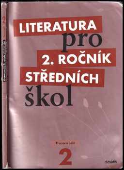 Literatura pro 2. ročník středních škol : Pracovní sešit - Taťána Polášková (2009, Didaktis) - ID: 682208
