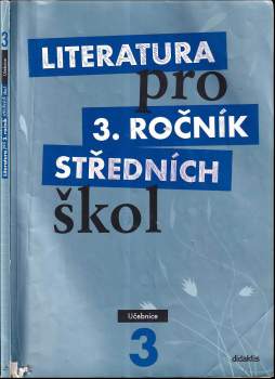 Literatura pro 3. ročník středních škol : Učebnice