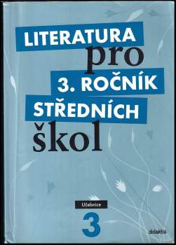 Literatura pro 3. ročník středních škol : Učebnice