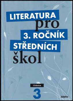Literatura pro 3. ročník středních škol