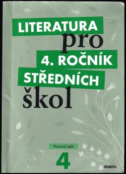 Literatura pro 4. ročník středních škol - Pracovní sešit