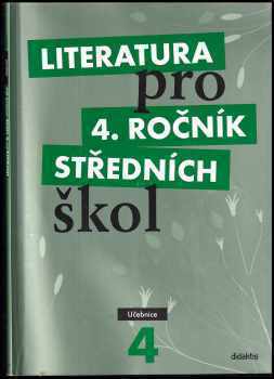 Literatura pro 4. ročník středních škol : Učebnice - Lukáš Andree (2010, Didaktis) - ID: 686359