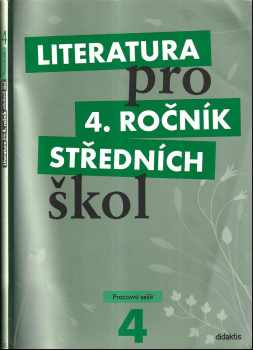 Literatura pro 4. ročník středních škol : 4 - Učebnice - Lukáš Andree (2010, Didaktis) - ID: 722126