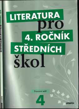 Literatura pro 4. ročník středních škol : 4 - Učebnice - Lukáš Andree (2010, Didaktis) - ID: 753692