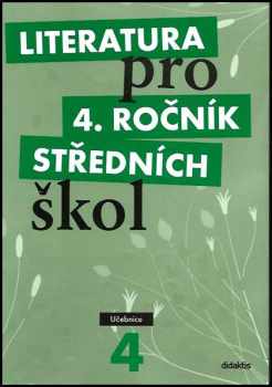 Literatura pro 4. ročník středních škol : Učebnice - Lukáš Andree (2010, Didaktis) - ID: 766959