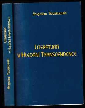 Zbigniew Trzaskowski: Literatura v hledání transcendence