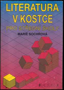 Marie Sochrová: Literatura v kostce