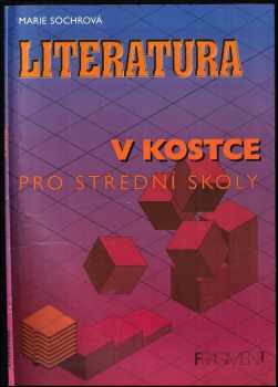 Marie Sochrová: Literatura v kostce : pro střední školy