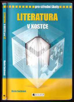 Literatura v kostce : pro střední školy - Marie Sochrová (2008, Fragment) - ID: 1191376