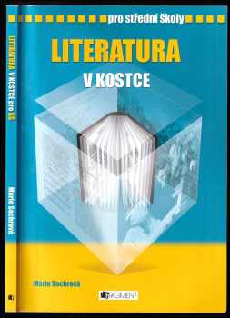 Literatura v kostce : pro střední školy - Marie Sochrová (2007, Fragment) - ID: 1110473